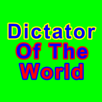 Dictator Of The World